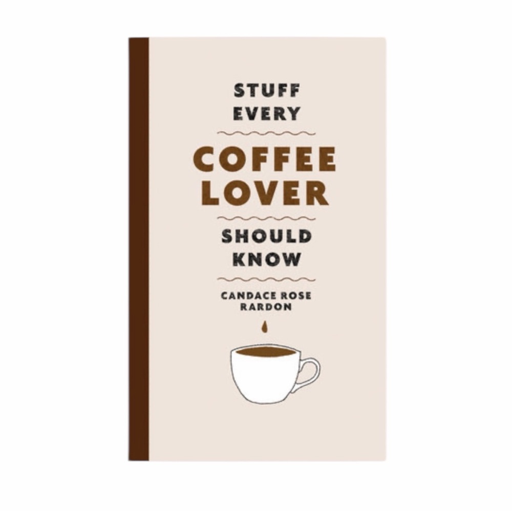 “Stuff Every Coffee Lover Should Know” Hardcover Book NWT